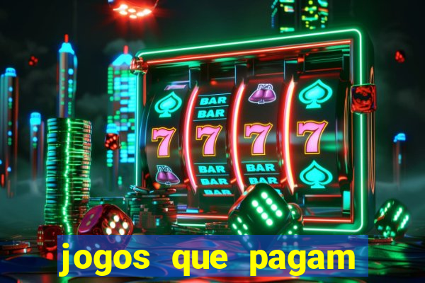 jogos que pagam dinheiro para jogar